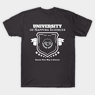 University of Napping Sciences - Snooze Your Way to Success!" T-Shirt